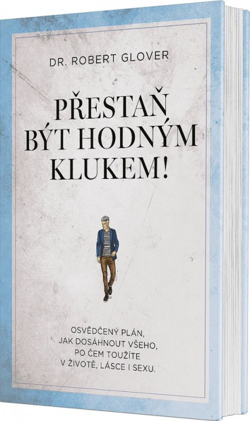 Přestaň být hodným klukem!