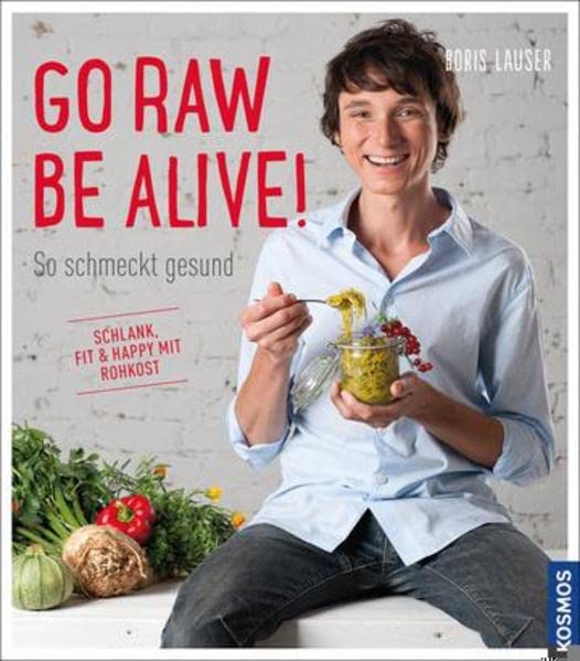 Go Raw - Be Alive! - Gebrauchtes Buch