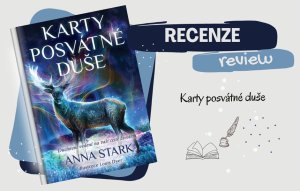 RECENZE - Karty posvátné duše: když karty nepředpovídají