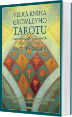 Velká kniha o Crowleyho tarotu - KNIHA